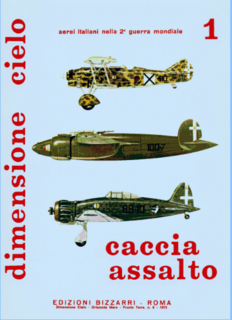 Franco Volta - Dimensione Cielo. Aerei Italiani nella Seconda Guerra Mondiale (Caccia Assalta V. 1) (1973)