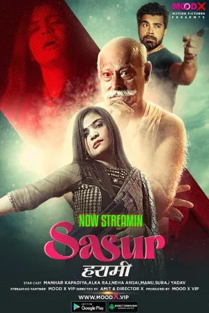Sasur Harami (2023) Hindi Season 01 [ Episodes 03 Added] | x264 WEB-DL | 1080p | 720p | 480p | Download MoodX Exclusive Series| Watch Online