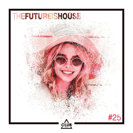 VA - The Future Is House #25 (2020)