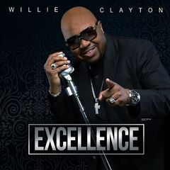 Willie Clayton – Excellence (2019) .mp3 - 320 kbps