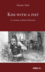 Mariano Mesti – Kiss with a fist. Il cinema di Karyn Kusama (2026)