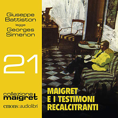 Georges Simenon - Maigret e i testimoni recalcitranti꞉ Maigret 21 (2021) (mp3 - 128 kbps)