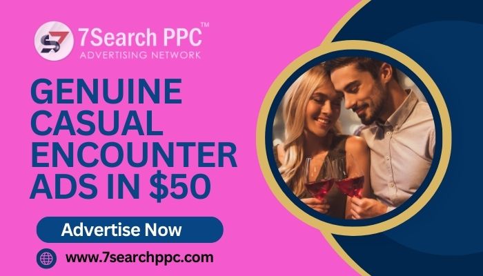 Casual Encounter Ads | Casual Dating Ads | CPC Advertising