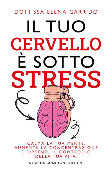 Elena Garrido – Il tuo cervello è sotto stress (2026)