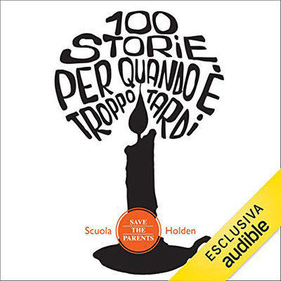 Scuola Holden - 100 storie per quando è troppo tardi (2020) (mp3 - 128 kbps)