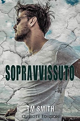 T.M. Smith - Survivor Vol. 1. Sopravvissuto (2019)