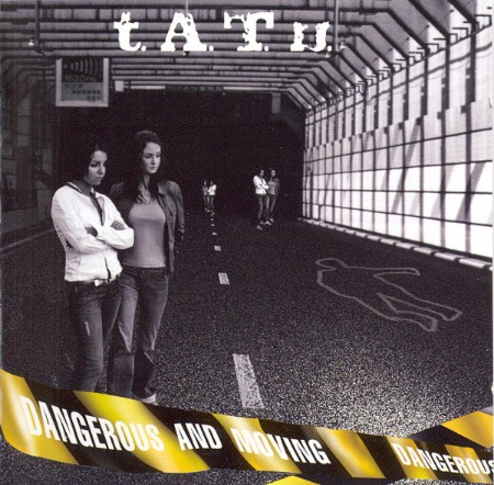 t.A.T.u. - Dangerous and Moving (2005)