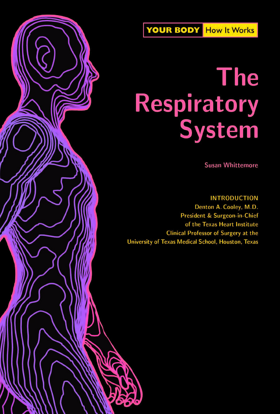 The Respiratory System (Your Body - How it Works)