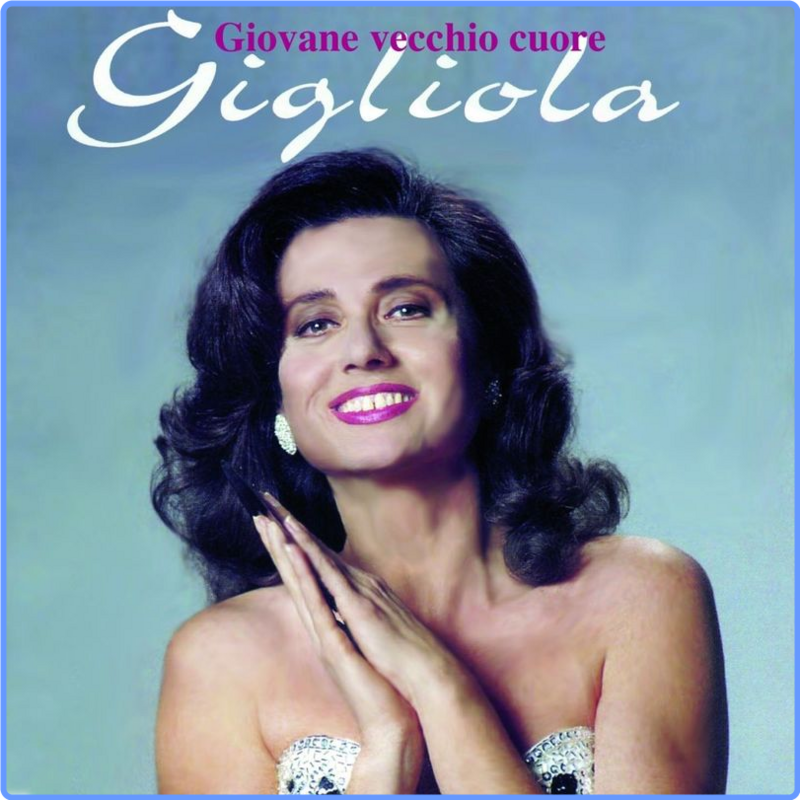 Gigliola Cinquetti - Giovane vecchio cuore (Album, Pull Music Publishing, 2012) FLAC LossLess