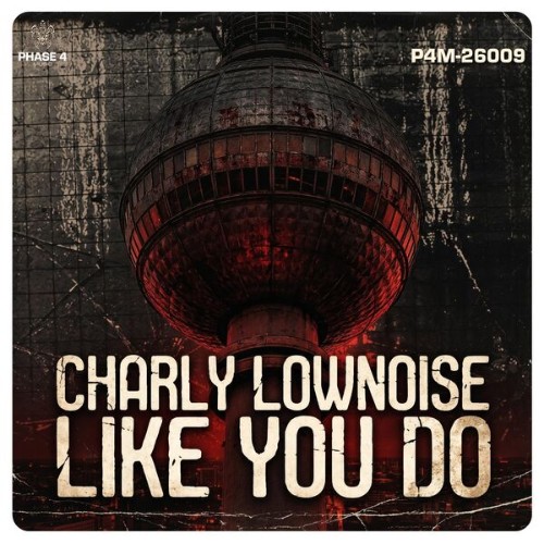 Charly Lownoise - Like You Do (Extended Mix) (2026)