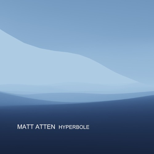 Matt Atten - Hyperbole (2026)