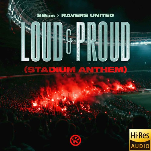 89ers x Ravers United - Loud & Proud (Stadium Anthem) (2026)