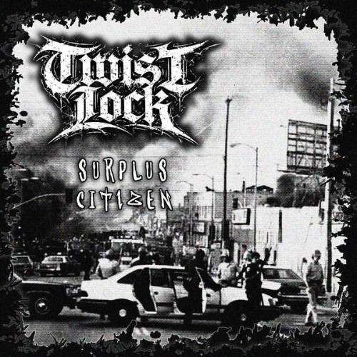 Twist Lock - Surplus Citizen (2026)