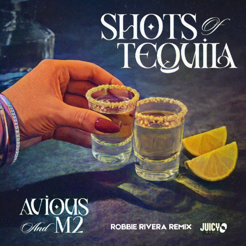 Avious feat M2 - Shots of Tequila (Robbie Rivera Remix) (2026)