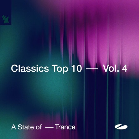 VA - A State of Trance - Classics Top 10, Vol. 4 (2025)