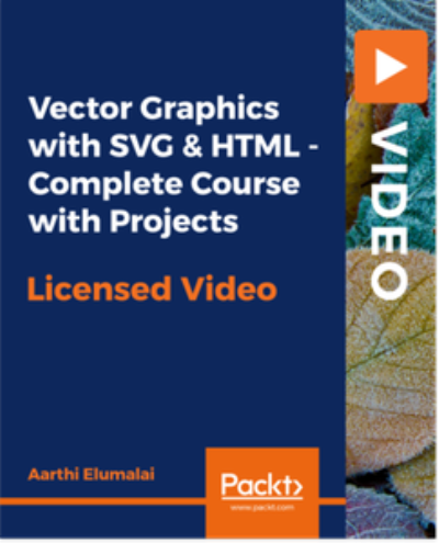 Vector Graphics with SVG & HTML - Complete Course with Projects