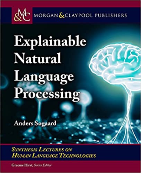 Explainable Natural Language Processing Explainable Natural Language Processing