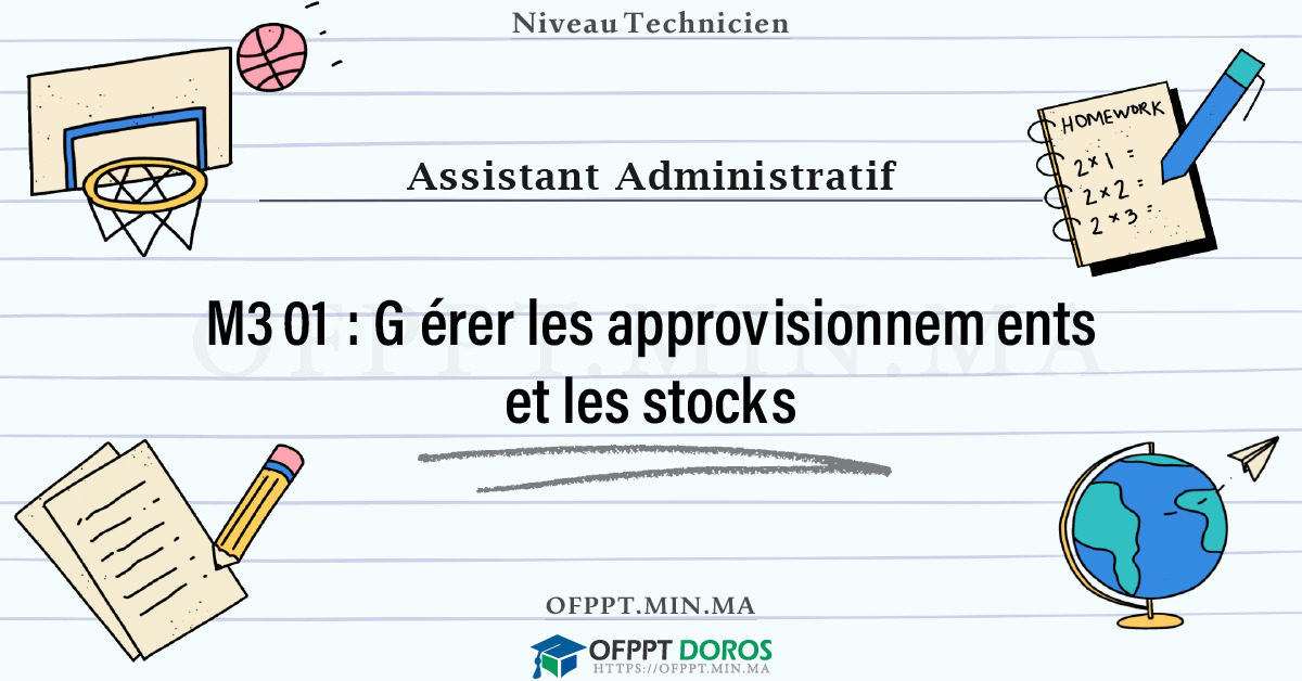 Sommaire détaillé du cours Gérer les approvisionnements et les stocks M301 OFPPT - Structure du module