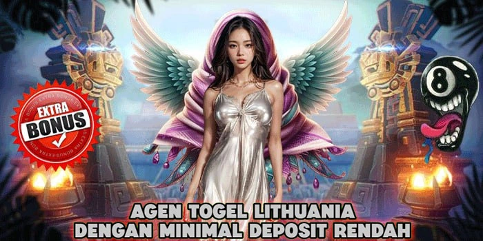 Agen Togel Lithuania Dengan Minimal Deposit Rendah