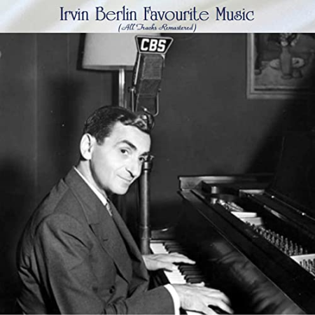 VA - Irvin Berlin Favourite Music (All Tracks Remastered) (2022)
