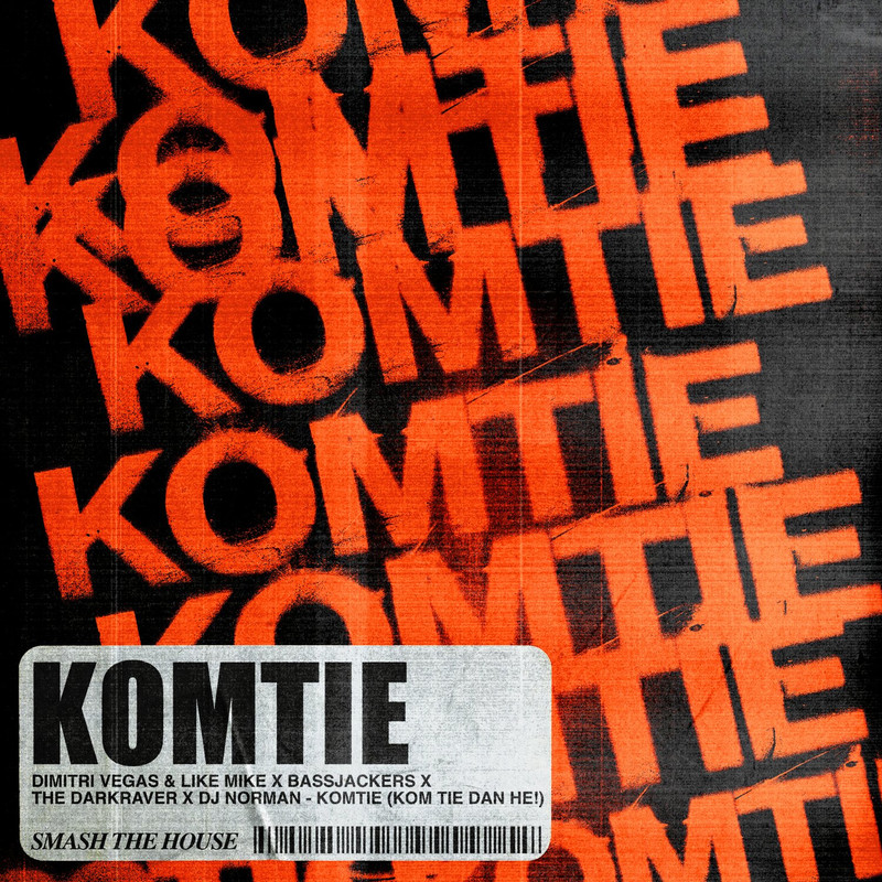The Darkraver, Bassjackers, DJ Norman, Dimitri Vegas & Like Mike – Komtie (Kom Tie Dan He!) (Extended Mix)