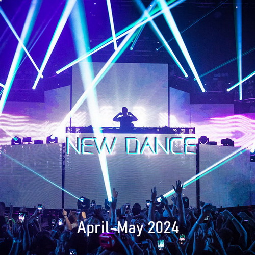 VA - New Dance [April-May 2024] (2024) [FLAC]      