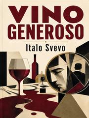 Italo Svevo – Vino generoso (2026)