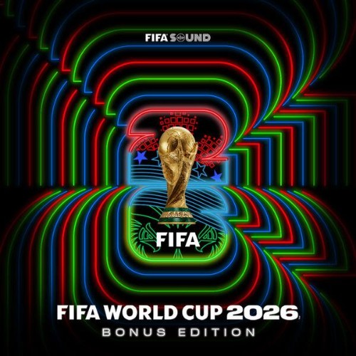 VA - Official FIFA World Cup (2026) Album (Bonus Edition) (2026)