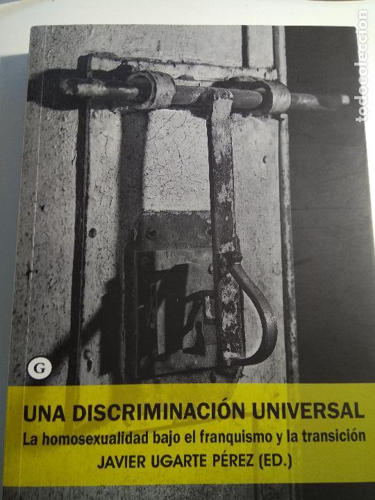 Una discriminación universal. La homosexualidad bajo el franquismo y la Transición - Javier Ugarte Pérez (Audiolibro Voz Humana) front - Una discriminación universal. La homosexualidad bajo el franquismo y la Transición - Javier Ugarte Pérez (Audiolibro Voz Humana)