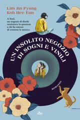 Jin Pyung Lim, Hee Eun Koh – Un insolito negozio di sogni e vinili (2026)