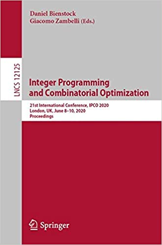 Integer Programming and Combinatorial Optimization: 21st International Conference, IPCO 2020, Lon...