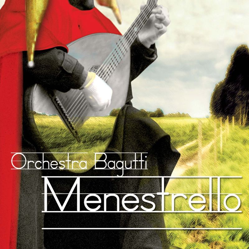 Orchestra Bagutti - Menestrello (Album, Bagart Edizioni Musicali, 2016) mp3 320 Kbps