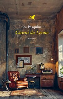 Luca Pasquinelli - Giorni da Leone  (2024)