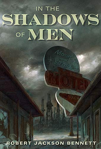 Book Review: In the Shadows of Men by Robert Jackson Bennett