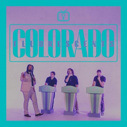 Fluorescents - Colorado (2026)