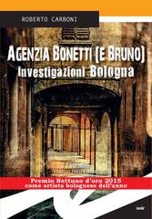 Roberto Carboni – Agenzia Bonetti (e Bruno). Investigazioni Bologna (2016)