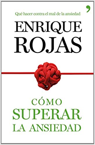 51adi IK6r EL SX326 BO1 204 203 200 - Cómo superar la ansiedad - Enrique Rojas