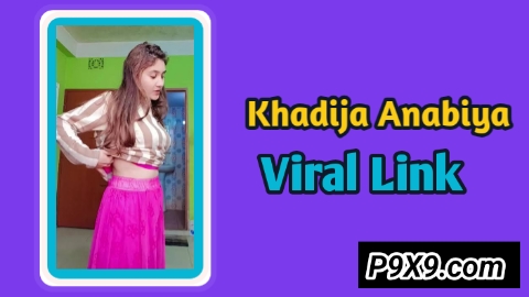 popular khadija anabiya viral video link download