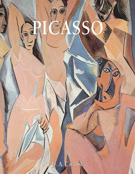 Pablo Picasso 1881-1914 - Jp. A. Calosse (PDF + Epub) [VS]