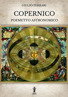 Giulio Ferrari - Copernico. Poemetto astronomico (2023)