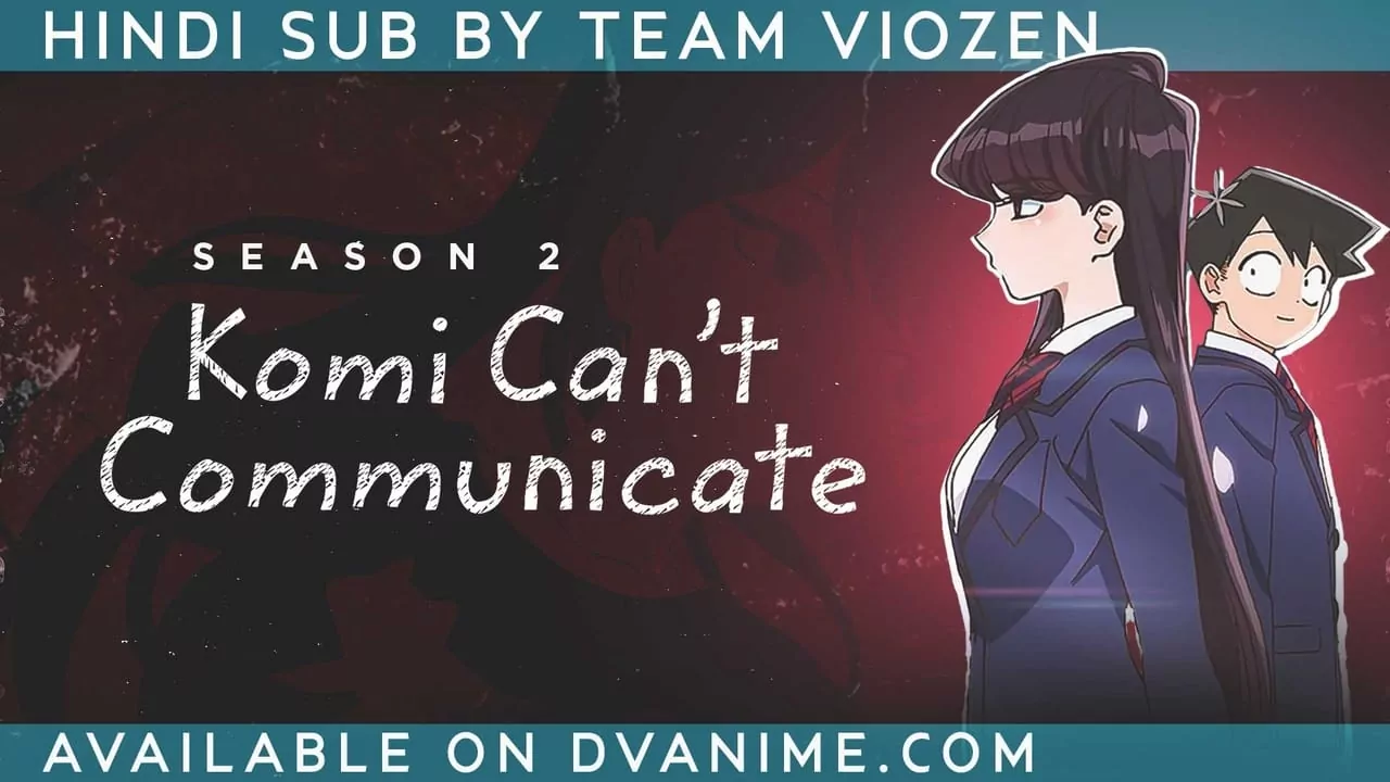 Komi San Cant Communicate Season 2 Hindi Sub / EP 12 Completed / Free Download