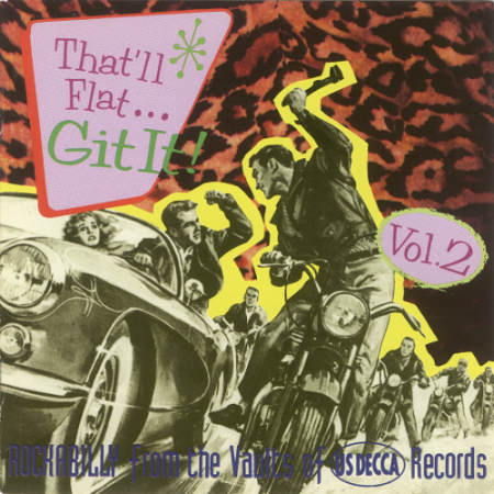 VA - That'll Flat... Git It! Vol.2, Rockabilly from the Vaults of US Decca Records (1992)