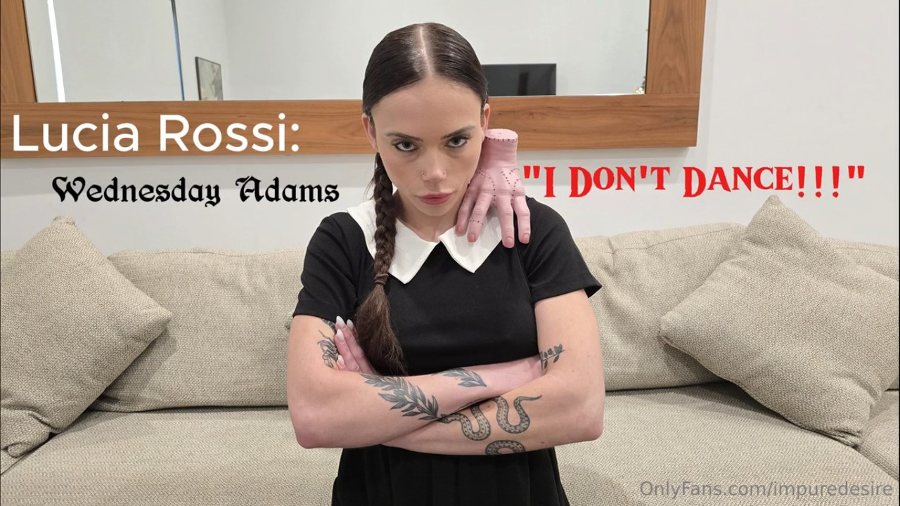 OnlyFans 2025 Lucia Rossi Wednesday Adams I Dont Dance!!!