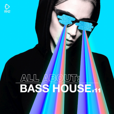 VA - All About: Bass House Vol. 11 (2021)