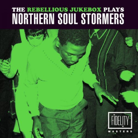 VA - The Rebellious Jukebox Plays Northern Soul Stormers (2014)