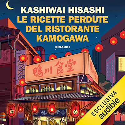 Kashiwai Hisashi - Le ricette perdute del ristorante Kamogawa (2023) (mp3 - 128 kbps)