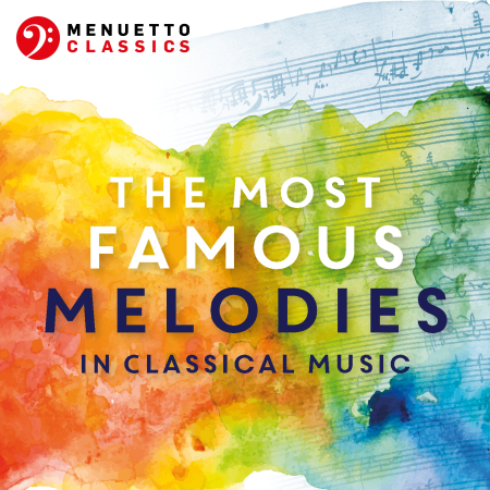 Various Artists - The Most Famous Melodies in Classical Music (2020)