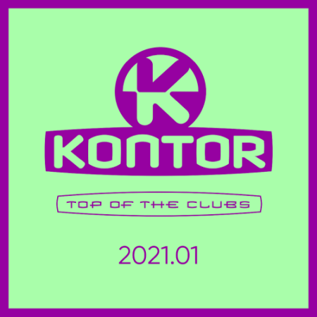 fdb7cd5a e4dc 486f 806b 0be8406ff438 - VA - Kontor Top Of The Clubs (2021.01)