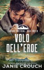 Janie Crouch – Linear Tactical. Oak Creek Vol. 2. Volo Dell’Eroe (2026)