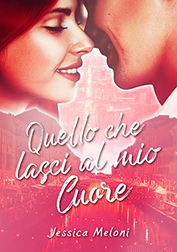 Jessica Meloni – Quello che lasci al mio cuore (2021)